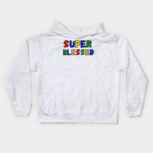 Super Blessed Kids Hoodie by OffWrldd